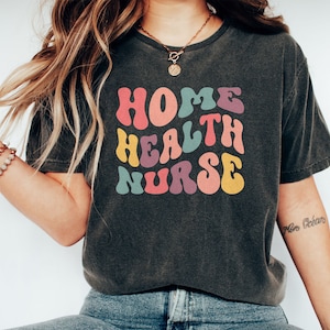 Home Health Nurse Shirt, Groovy Home Healthcare Nurse T-Shirt, HHA Aide, Nursing School Graduate, Nurse Appreciation, Unisex Graphic Tee