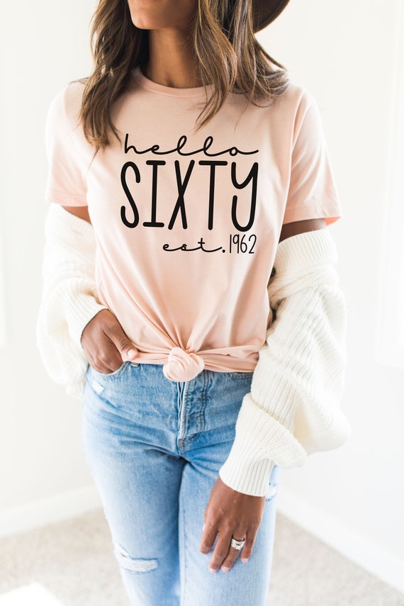 Hello Sixty Shirt 60th Birthday Gift Women Hello Sixty Shirt 60th Birthday Gift Women