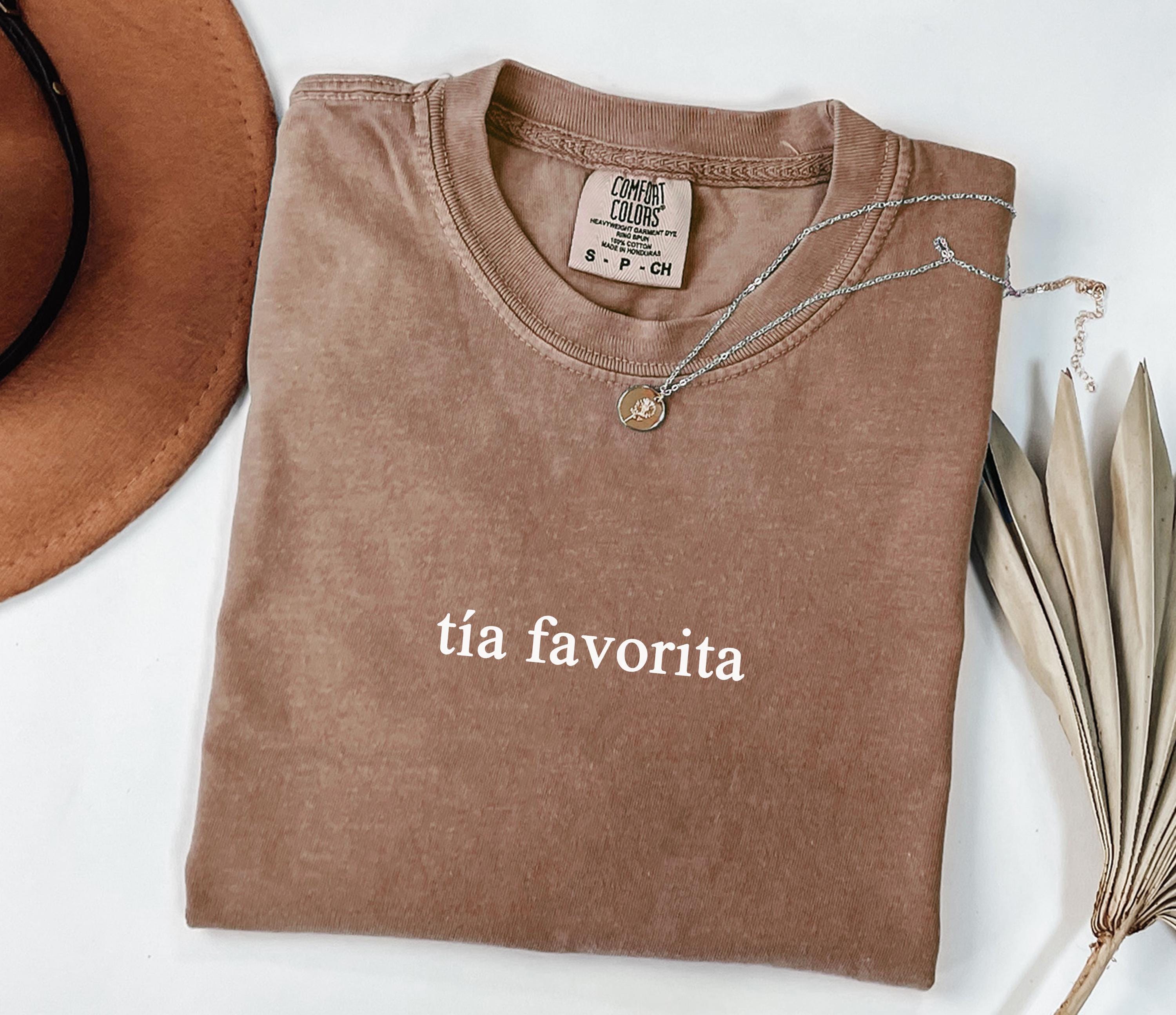 Comfort Colors® Tía Shirt, Tia Favorita Shirt, Titi Shirt, Funny Spanish Favorite Aunt Shirts, Gift For Sister, Garment-Dyed Unisex T-Shirt