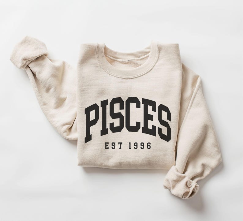 Pisces Sweatshirt, Custom Birth Year, Est 1996, Birthday Gift, Astrology Horoscope, Unisex Crewneck Sand