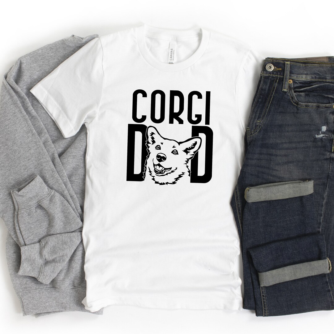 Corgi Dad - Welsh Cardigan Corgi Dog Breed - Dog Dad Shirt - Custom Dog ...