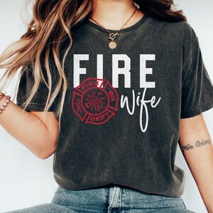 Fire Wife Shirt, Firefighter Wife, Smoke Jumper, Engineman Ladderman Spouse Shirt, Fire Chief, Gifts For Wife, Unisex Graphic Tee