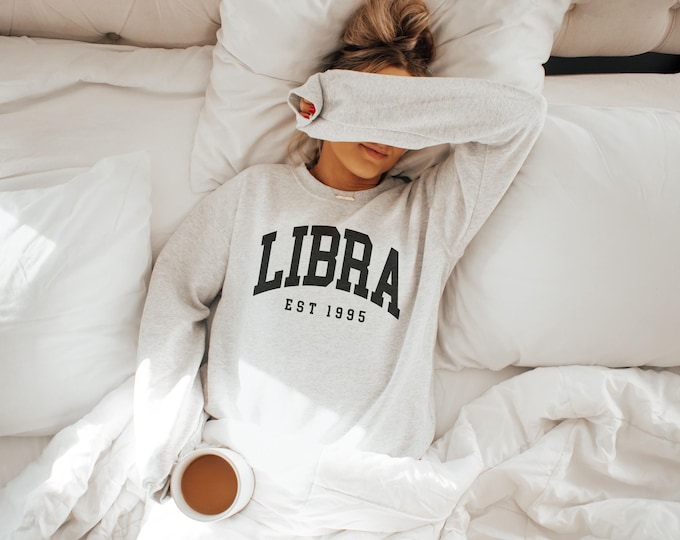 Libra Sweatshirt, Custom Birth Year, Libra Est 1995 Sweater, Birthday Gift, Astrology Horoscope Pullover, Unisex Crewneck
