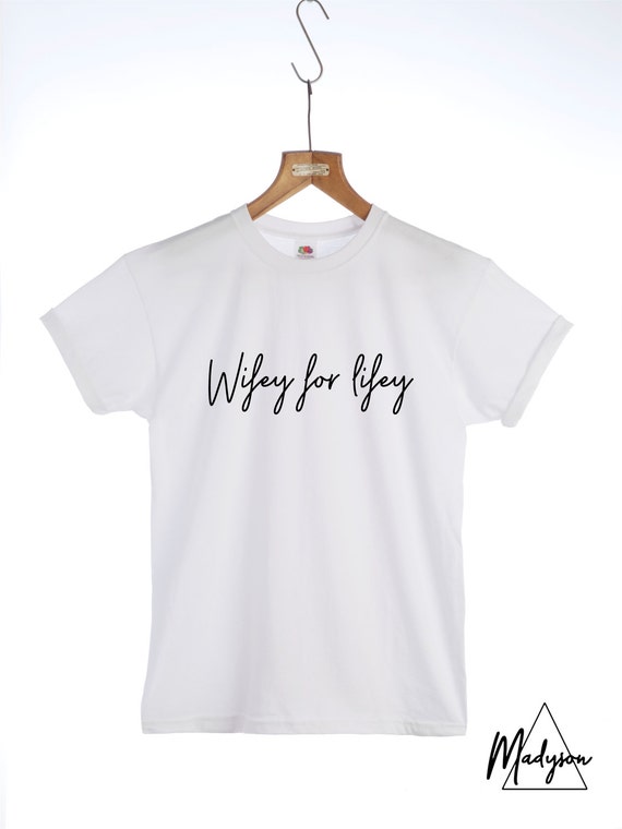 Wifey For Lifey Tshirt Wedding Anniversary Slogan t-shirt | Etsy