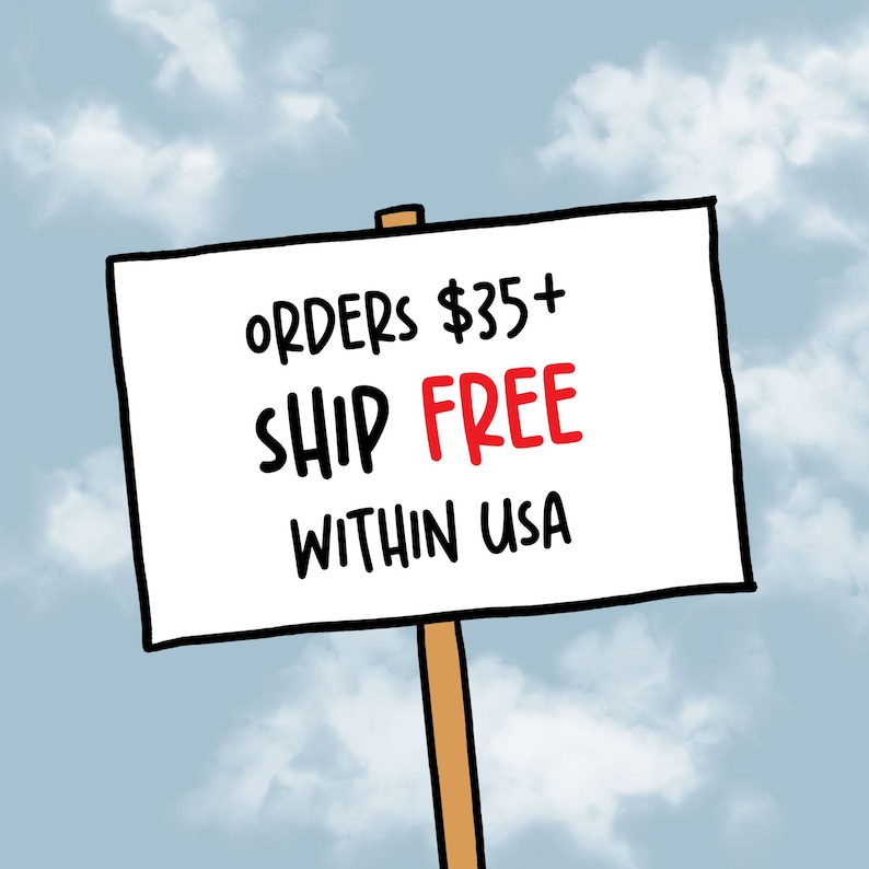 A hand-drawn illustration of a protest sign held against a blue sky with clouds. The sign reads "ORDERS $35+ SHIP FREE WITHIN USA," with "FREE" highlighted in red. This visual helps communicate value and conversion incentives to shoppers.
