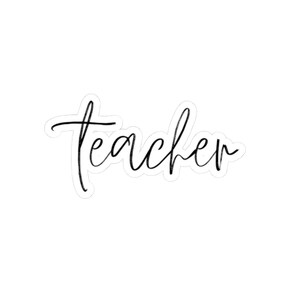 Teacher Kiss-Cut Stickers, Fun Teacher Gift, Classroom Decor, Laptop Decal, Back to School, Educational Supplies