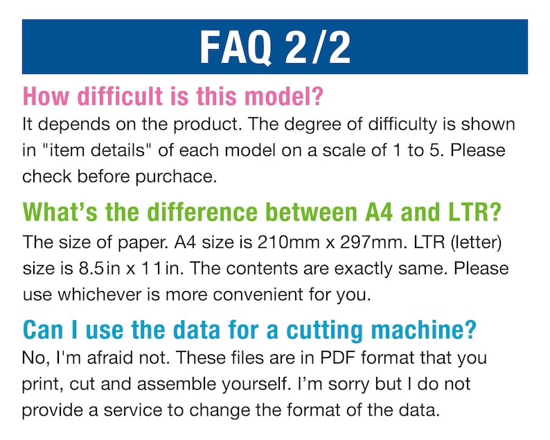 May include: An informational graphic titled FAQ 2/2 with blue, pink, green, and teal text. It explains model difficulty ratings, paper size differences between A4 (210mm x 297mm) and LTR (8.5in x 11in), and clarifies that the PDF files are for manual assembly.
