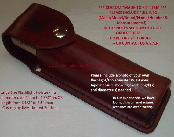 Large Leather Flashlight Tool Canister Holster - fits diam over 1" up to 1 3/4" -&/OR- length over 6" up to 8.5" long - Custom Fit Hand Made
