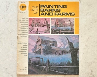 The Art Of Painting Barns and Farms The Grumbacher Library B-405 Art Instruction Booklet 1976