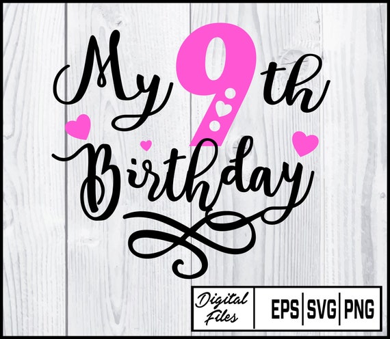 Download My Ninth Birthday Svg Nine Birthday Squad 9 Years Old 9th Etsy