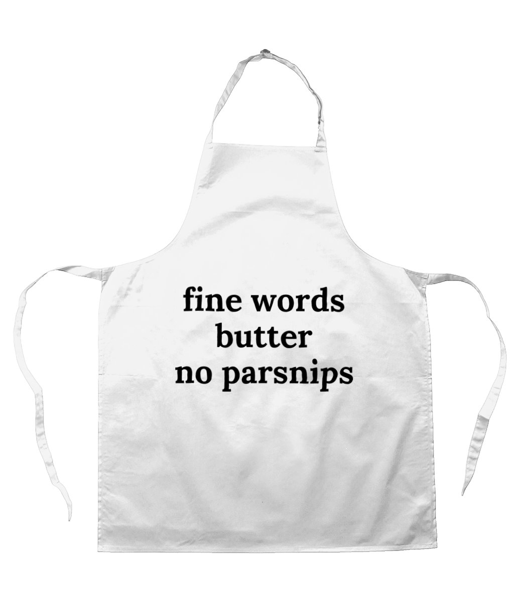 Fine words butter no parsnips Apron Old sayings Northern Etsy