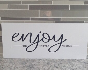 Enjoy the little things