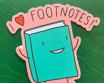 I Love Footnotes Sticker Pack: 10  Cute Vinyl Stickers