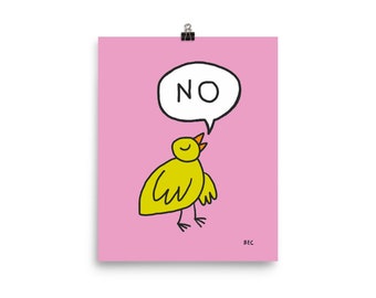 Little Bird Says NO 8x10 Print