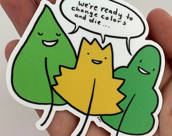 We're Ready to Change Colors and Die cute vinyl sticker