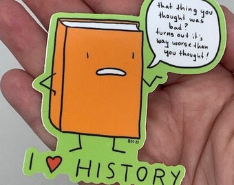 I Love History Vinyl Sticker, Funny Archivist Gift
