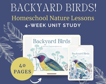 Backyard Birds 4-week Unit Study DIGITAL Printable (Homeschool, Curriculum, Charlotte Mason, Christian)