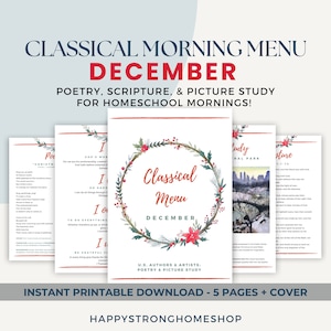May include: A set of printable homeschool materials titled "Classical Morning Menu December." The cover features a floral wreath design with the text "Classical Menu December." The materials include poetry, scripture, and picture study pages.