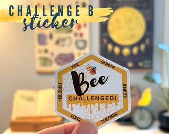 Challenge B Vinyl Sticker "Bee Challenged" (waterproof, Classical Conversations)