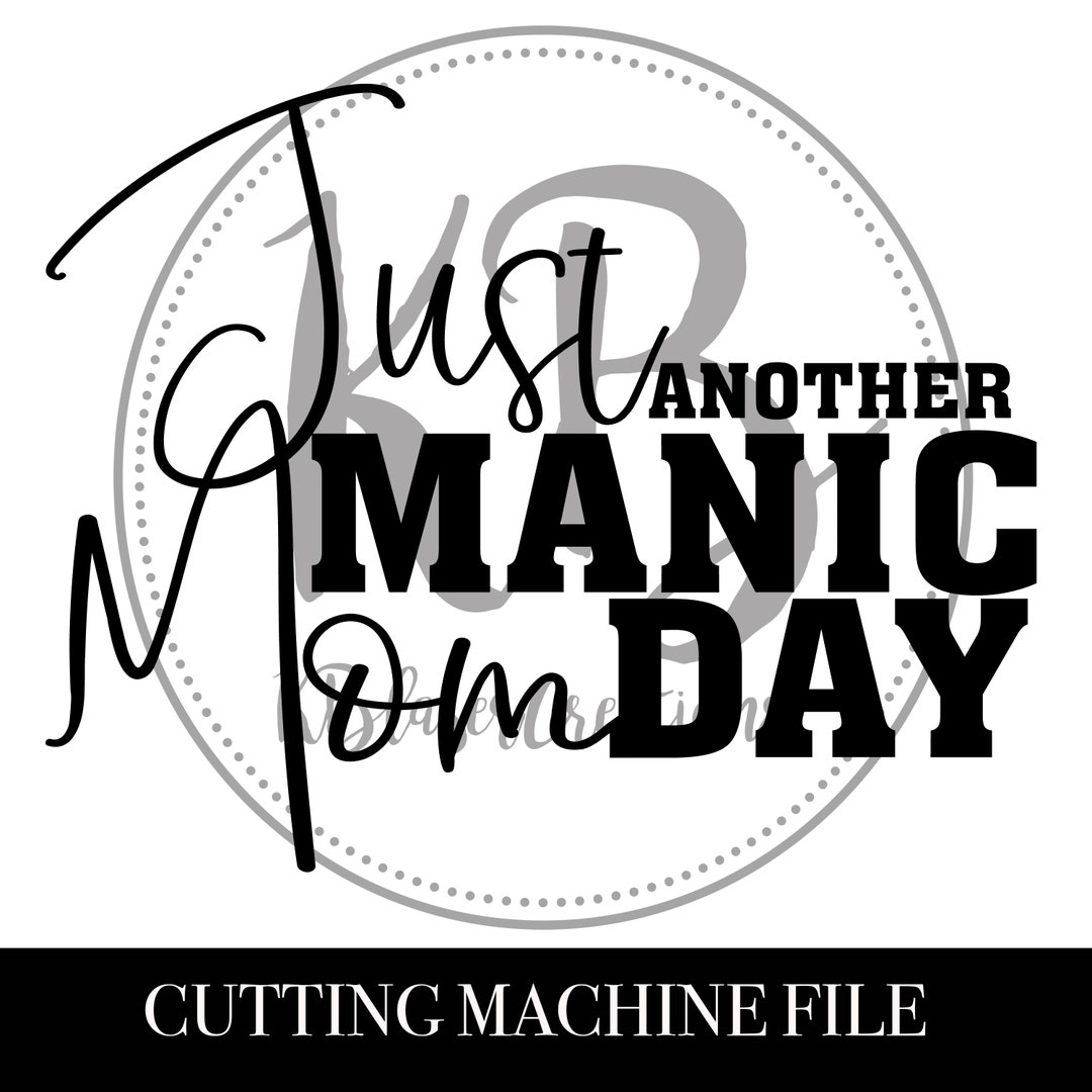 Just Another Manic Mom Day SVG, Funny Mom Shirt, Mom Shirt, Manic Mom ...