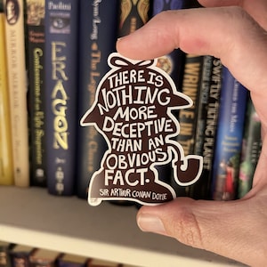 Obvious Fact Sherlock Holmes  Sticker Sticker Die Cut Sticker Cute Stickers Laptop Sticker Vinyl Sticker Water Bottle Sticker Book Sticker