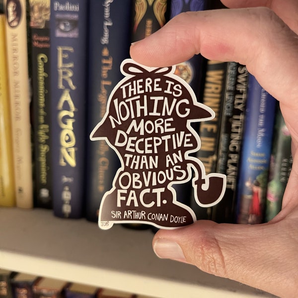 Obvious Fact Sherlock Holmes  Sticker Sticker Die Cut Sticker Cute Stickers Laptop Sticker Vinyl Sticker Water Bottle Sticker