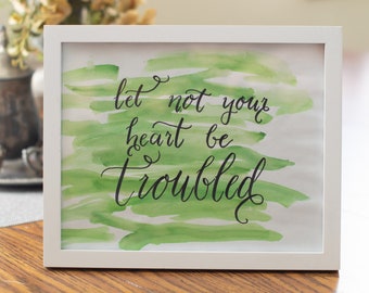 Wall Art Let Not Your Heart Be Troubled Brush Lettering Modern Watercolor Inspirational Bible Verse Christian Hymn Quote Word