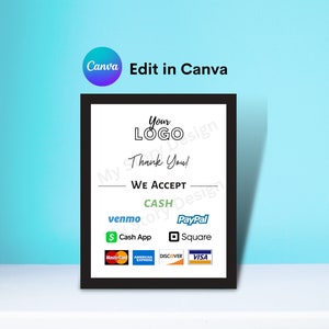 Peut inclure: Un panneau encadr&eacute; avec une bordure noire et un fond blanc. Le panneau indique "Your LOGO Thank You! WE ACCEPT" et r&eacute;pertorie les modes de paiement, notamment Cash App, Venmo, PayPal et les cartes de cr&eacute;dit. Le logo Canva est en haut &agrave; gauche.