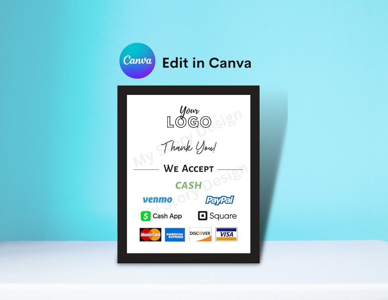 Peut inclure: Un panneau encadr&eacute; avec une bordure noire et un fond blanc. Le panneau indique "Your LOGO Thank You! WE ACCEPT" et r&eacute;pertorie les modes de paiement, notamment Cash App, Venmo, PayPal et les cartes de cr&eacute;dit. Le logo Canva est en haut &agrave; gauche.