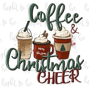 Kerstmis | Koffie & kerstvreugde PNG | digitale download | Sublimatie ontwerp met de hand getekend Afdrukbaar kunstwerk I Digitaal bestand shirt Transfers