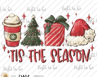 tis the season Christmas PNG winter latte Santa presents tree Vibes coffee Love Thanksgiving Family Sublimation design hand drawn Tshirt