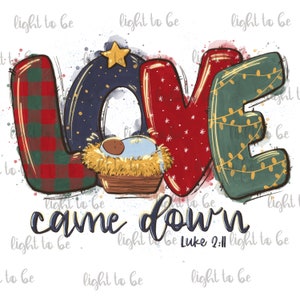 African American Love Came Down Luke 2.11 PNG, christian Christmas, Baby Jesus, joy world, Sublimation design, hand drawn, Graphic Tshirt