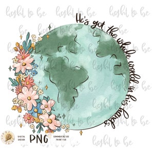 He&#39;s got the whole world in His hands PNG Jesus religious christian faith digital download Sublimation design drawn Printable Graphic Tshirt