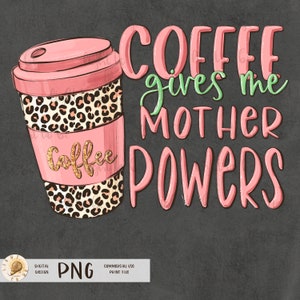 Coffee Gives Me Mother Powers PNG Cheetah Mother's Day - Etsy