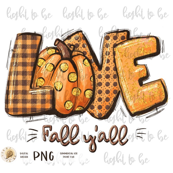 Love Fall Y'All PNG, Hello Pumpkin Fall Vibes Peace Love Thanksgiving Family Sublimation design hand drawn Printable Graphic Clipart Tshirt