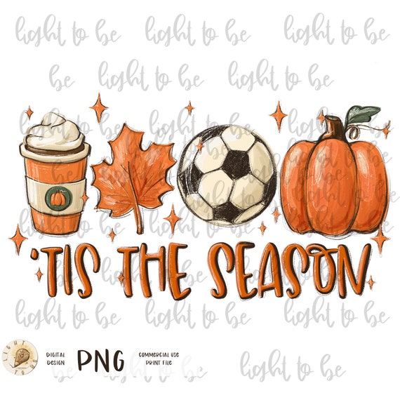 Tis the Season PNG Soccer Ball Latte Leaves Hello Pumpkin Fall Etsy