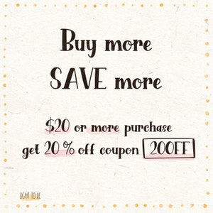 May include: A white background with brown text that reads "Buy more SAVE more $20 or more purchase get 20% off coupon 200FF". The text is handwritten and has a pink highlight.