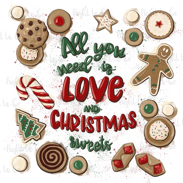 All you need is love and Christmas sweets png cookies cozy warm creative drawn Printable file Graphic Clipart Sublimation Design | Digital |