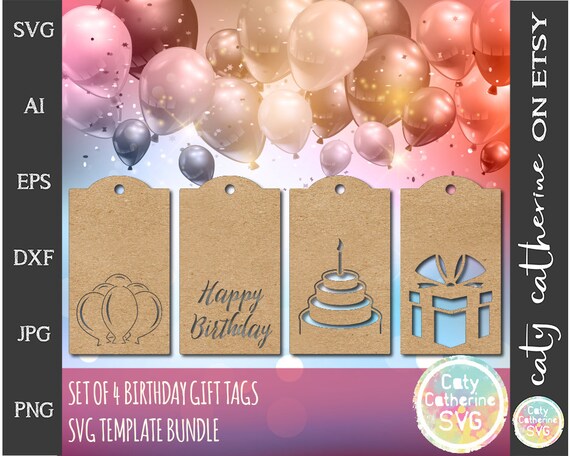 Download Happy Birthday Gift Tag Bundle Set Of 4 Svg Templates Svg Cut Etsy