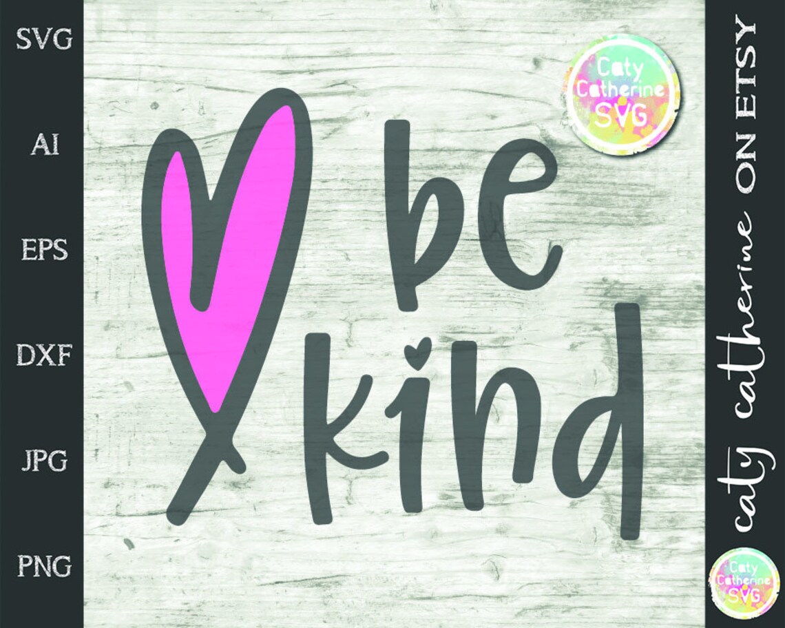 Download Be Kind Love Heart Quote SVG Cut File // Commercial Use ...