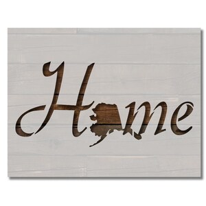 Alaska State Home Love Stencil Multiple Sizes FAST FREE SHIPPING (668)
