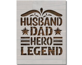 Husband Dad Hero Legend Father's Day Stencil Template Reusable Multiple Sizes for Painting on Walls, Wood, Arts and Crafts (945)