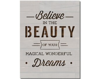 Believe in Your Dreams Inspirational Stencil Template Reusable Multiple Sizes for Painting on Walls, Wood, Arts and Crafts (984)