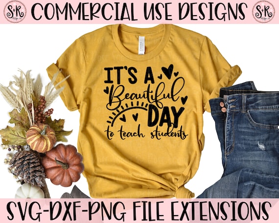 Download Beautiful Day To Teach Svg Teacher Svg School Svg Svg Etsy