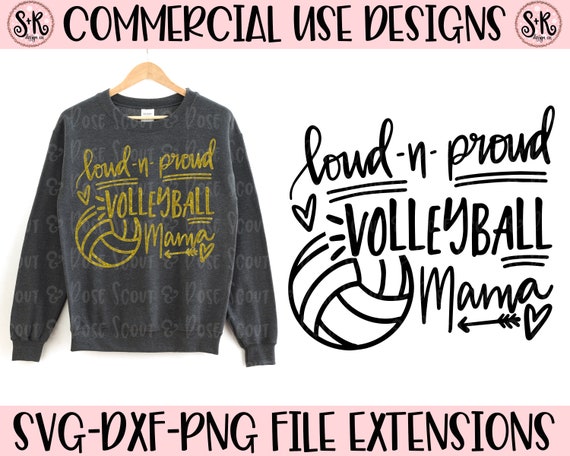 Download Volleyball Fan Svg Dxf File Cut File Loud And Proud Volleyball Mom Svg Volleyball Game Volleyball Shirt Svg Volleyball Mama Svg Clip Art Art Collectibles