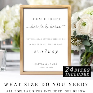May include: A printable sign with a gold frame, white background, and black text. The sign reads "Please don't drink & drive. Instead, grab an Uber ride on us! In the Uber app use the code evo7uoy. Olivia & James August 10, 2020".