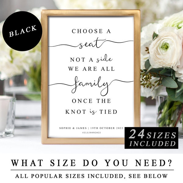 Choose A Seat Not A Side Sign, 24 Sizes, Wedding Welcome Sign, Pick A Seat Not A Side Sign, Wedding Ceremony Sign - The One INSTANT DOWNLOAD