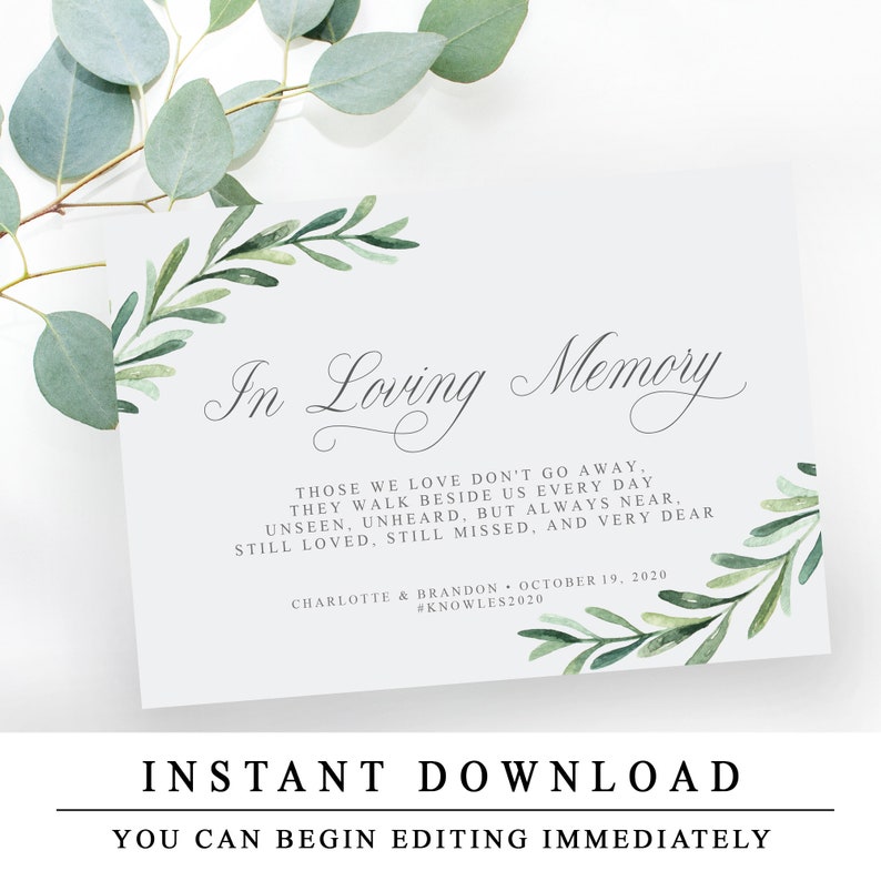 Pu&ograve; includere: Un biglietto stampabile con un'illustrazione ad acquerello di foglie verdi e il testo "In Loving Memory". Il biglietto include una citazione su coloro che amiamo e una data. Il testo recita: "Quelli che amiamo non se ne vanno. Camminano al nostro fianco ogni giorno, invisibili, inudibili, ma sempre vicini, sempre amati, sempre mancati, e molto cari. Charlotte & Brandon - 19 ottobre 2020 #Knowles2020"