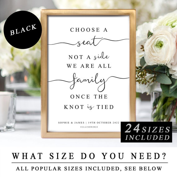 Choose A Seat Not A Side Sign, 24 Sizes, Wedding Welcome Sign