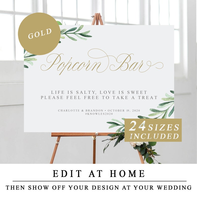 May include: A printable sign for a wedding popcorn bar with a gold background and green leaves. The sign says "Popcorn Bar" in a cursive font and includes the text "Life is salty, love is sweet. Please feel free to take a treat."  The sign also includes the couple's names, wedding date, and hashtag. The sign is on an easel and has a gold circle with the word "GOLD" in it.